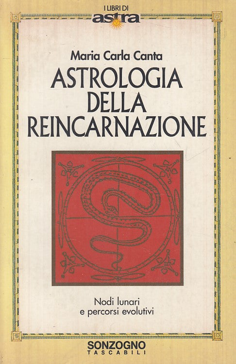 LS- ASTROLOGIA DELLA REINCARNAZIONE - CANTA - SONZOGNO --- 1996 - B - ZFS7