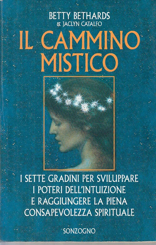 LS- IL CAMMINO MISTICO - BETHARDS CATALFO - SONZOGNO --- 1996 - B - ZFS5