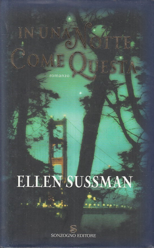 LN2- IN UNA NOTTE COME QUESTA - SUSSMAN - SONZOGNO I ROMANZI - CS - JXS191