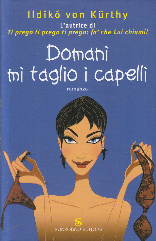 LN2- DOMANI MI TAGLIO I CAPELLI - VON KURTHY - SONZOGNO - CS - JXS236