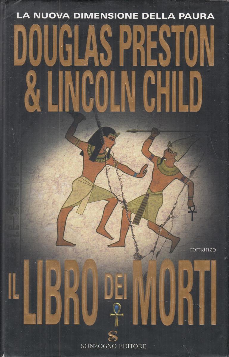 LN2- IL LIBRO DEI MORTI - DOUGLAS PRESTON LINCOLN CHILD - SONZOGNO - CS- JXS77