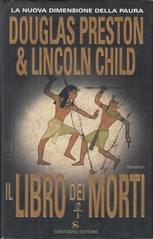 LN2- IL LIBRO DEI MORTI - DOUGLAS PRESTON LINCOLN CHILD - SONZOGNO - CS- JXS77
