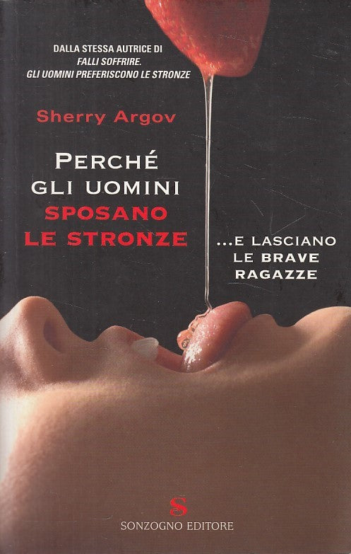 LN- PERCHE' UOMINI SPOSANO STRONZE LASCIANO BRAVE-- SONZGNO--- 2007 - B - ZFS324