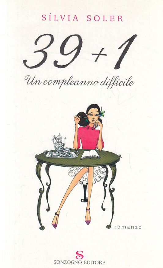 39+1 UN COMPLEANNO DIFFICILE - SILVIA SOLER - SONZOGNO - B - JXS285