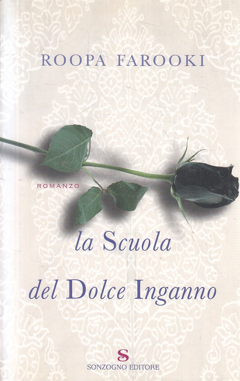 LA SCUOLA DEL DOLCE INGANNO - ROOPA FAROOKI - SONZOGNO - B - JXS290