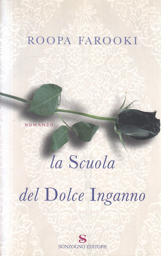 LA SCUOLA DEL DOLCE INGANNO - ROOPA FAROOKI - SONZOGNO - B - JXS290