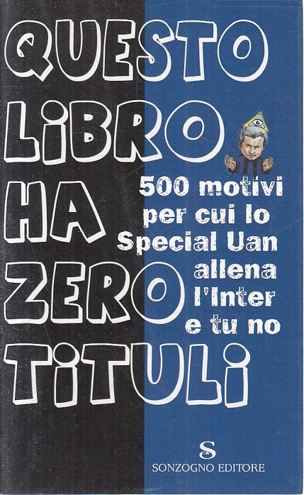 LN2- QUESTO LIBRO HA ZERO TITULI - AA.VV. - SONZOGNO - BS - JXS202