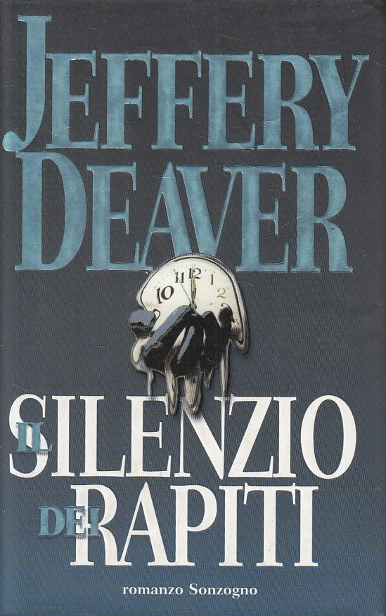 LN- IL SILENZIO DEI RAPITI - JEFFERY DEAVER - SONZOGNO --- 1999 - CS - YFS169