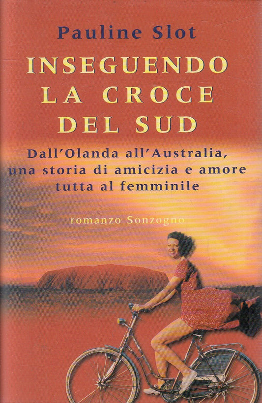 INSEGUENDO LA CROCE DEL SUD - PAULINE SLOT - SONZOGNO - CS - JXS192