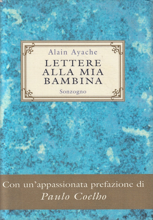 LN2- LETTERE ALLA MIA BAMBINA - ALAIN AYACHE - SONZOGNO - CS - JXS108