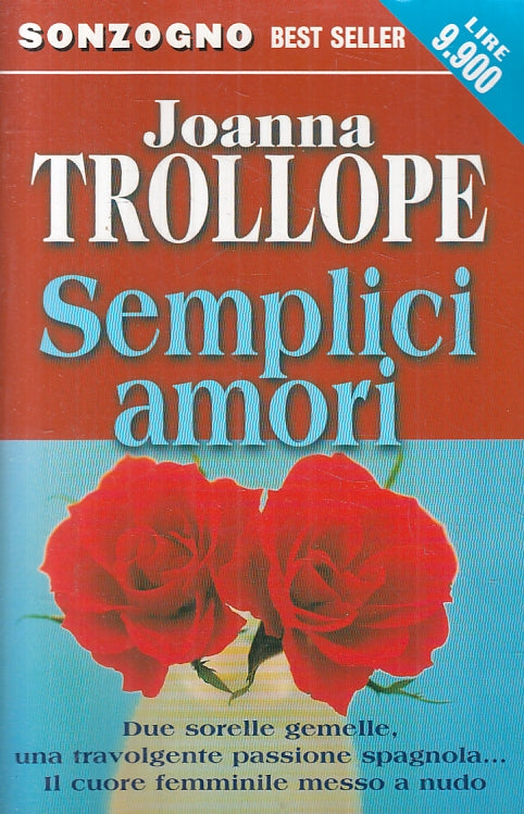 SEMPLICI AMORI- STEFANIA TROLLOPE- SONZOGNO BEST SELLER TASCABILI- B- JXS57