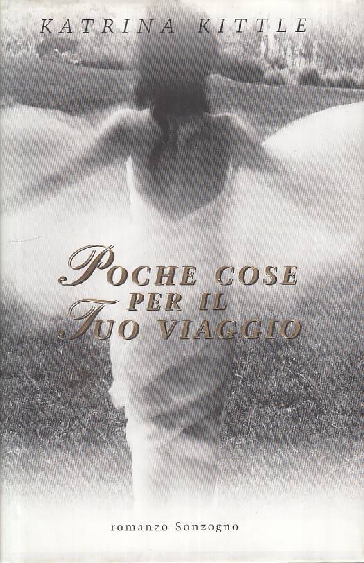 LN- POCHE COSE PER IL TUO VIAGGIO - KITTLE - SONZOGNO --- 2000 - CS - ZFS71