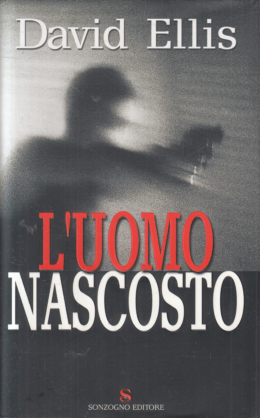 LN2- L'UOMO NASCOSTO - DAVID ELLIS - SONZOGNO ROMANZI - CS - JXS193