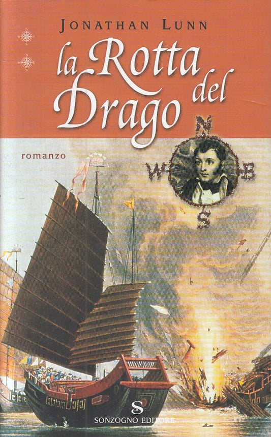 LA ROTTA DEL DRAGO - JONATHAN LUNN - SONZOGNO --- 2001 - CS - ZFS482