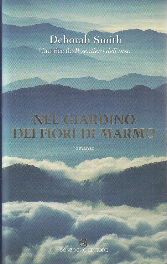 NEL GIARDINO DEI FIORI DI MARMO - DEBORAH SMITH - SONZOGNO - CS - JXS281