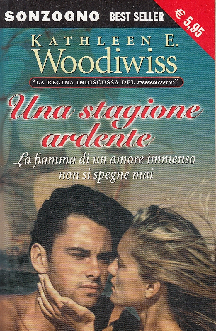 LN- UNA STAGIONE ARDENTE - KATHLEEN WOODIWISS - SONZOGNO --- 2003 - B - YDS582