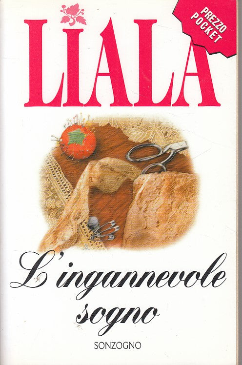 LN- L'INGANNEVOLE SOGNO - LIALA - SONZOGNO --- 2003 - B - ZFS665
