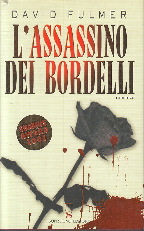LN2- L'ASSASSINO DEI BORDELLI - DAVID FULMER- SONZOGNO-- 1a ED.- 2003- CS- JXS24
