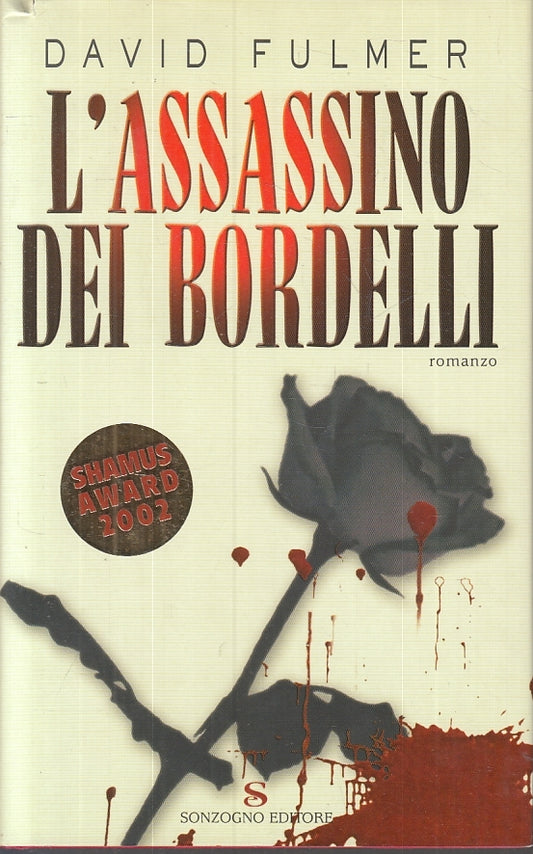 LN2- L'ASSASSINO DEI BORDELLI - DAVID FULMER- SONZOGNO-- 1a ED.- 2003- CS- JXS24