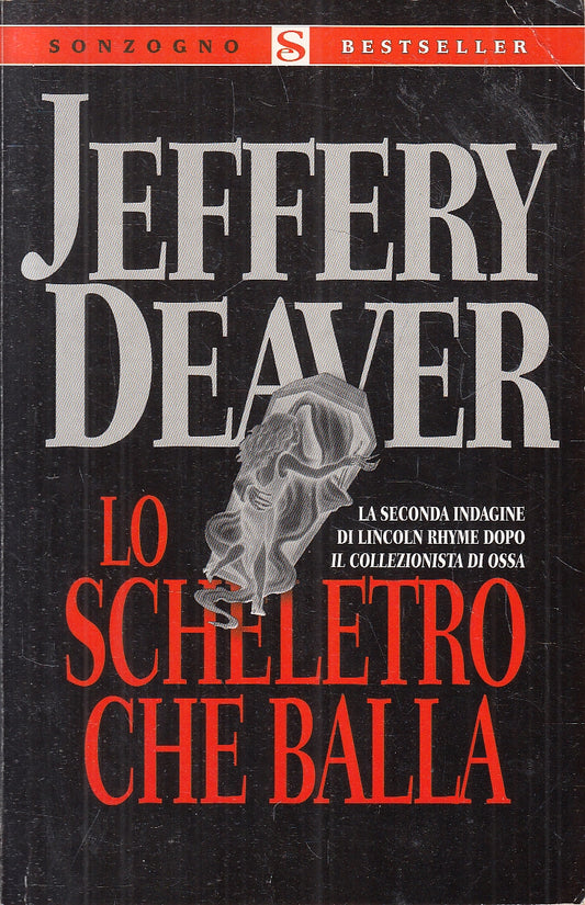 LN2- SCHELETRO CHA BALLA INDAGINE LINCOLN RHYME - DEAVER - SONZOGNO - B - JXS42