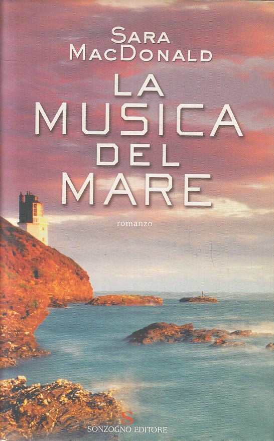 LN2- LA MUSICA DEL MARE - MACDONALD - SONZOGNO I ROMANZI - CS - JXS189