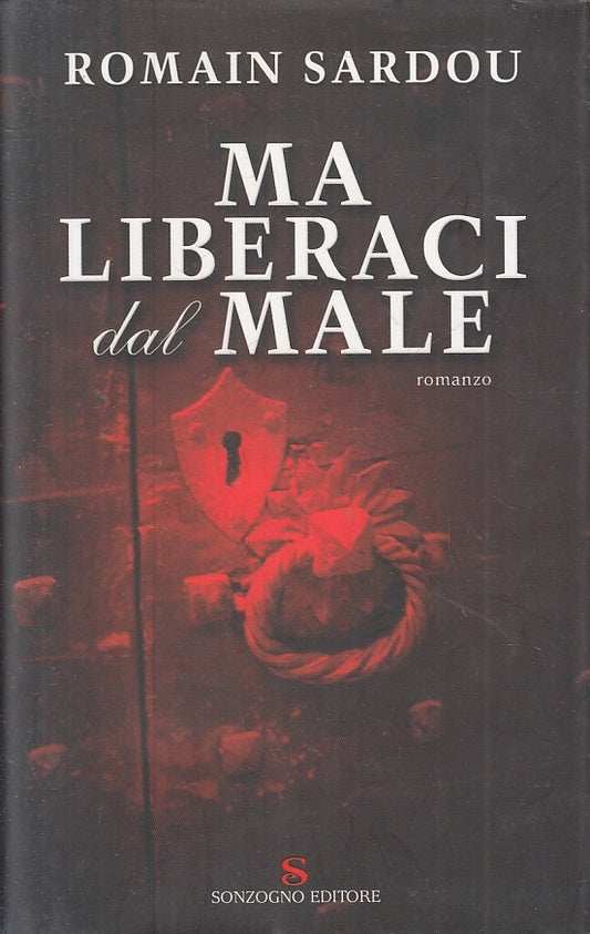 LN2- MA LIBERACI DAL MALE - SARDOU - SONZOGNO - CS - JXS136