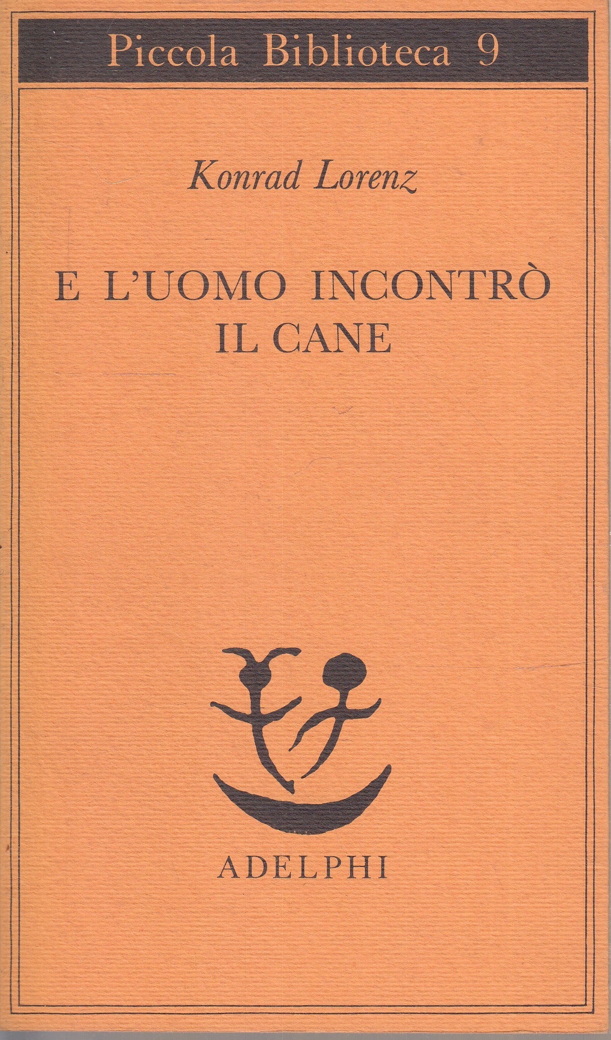 LN2- E L'UOMO INCONTRO' IL CANE - KONRAD LORENZ- ADELPHI PICCOLA BIBLIOTECA- XFS