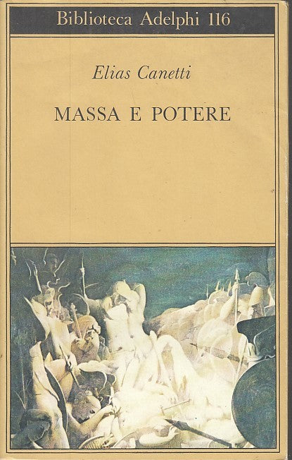 LN- MASSA E POTERE - ELIAS CANETTI - BIBLIOTECA ADELPHI --- 2002 - B - YFS665