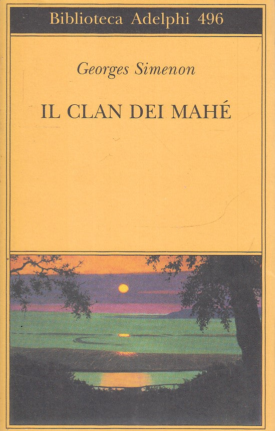 LN- IL CLAN DEI MAHE'- GEORGES SIMENON- ADELPHI- BIBLIOTECA- 1a ED.- 2006- B-XFS