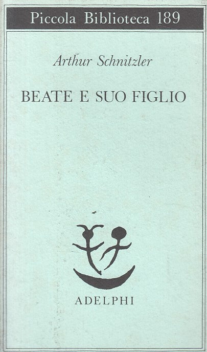 LN- BEATE E SUO FIGLIO - ARTHUR SCHNITZLER - ADELPHI --- 1992 - B - ZFS89