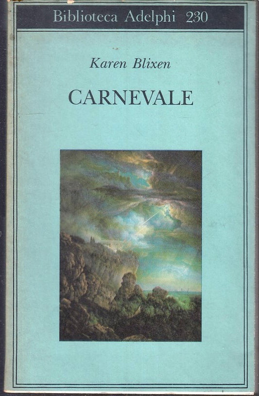 LN- CARNEVALE - KAREN BLIXEN - ADELPHI - BIBLIOTECA -- 1990- B- XFS