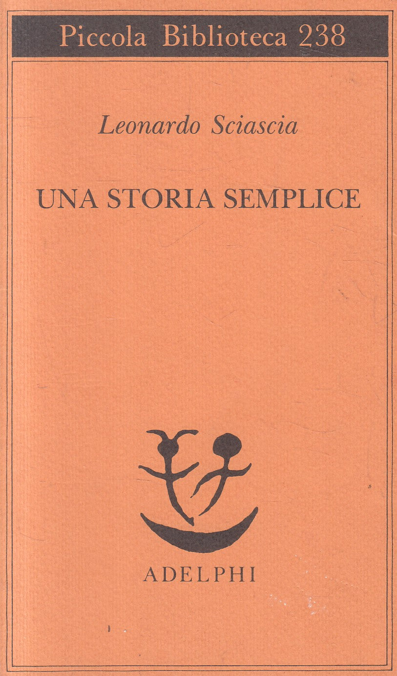 LN2- UNA STORIA SEMPLICE - LEONARDO SCIASCIA - ADELPHI PICCOLA BIBLIOTECA - XFS