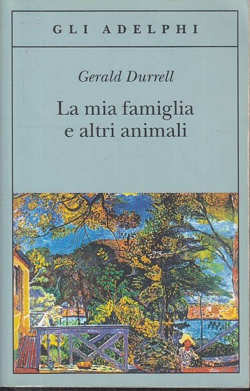 LN2- LA MIA FAMIGLIA E ALTRI ANIMALI - GERALD DURRELL- ADELPHI--- 1990- B - JXS5