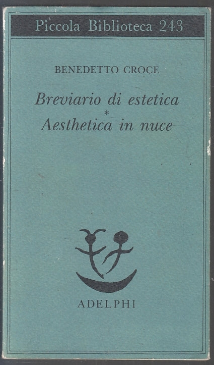 LS- BREVIARIO DI ESTETICA - BENEDETTO CROCE - ADELPHI --- 1990 - BS - XFS
