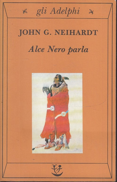LN2- ALCE NERO PARLA - JOHN G. NEIHARDT - ADELPHI ---- B - JXS5