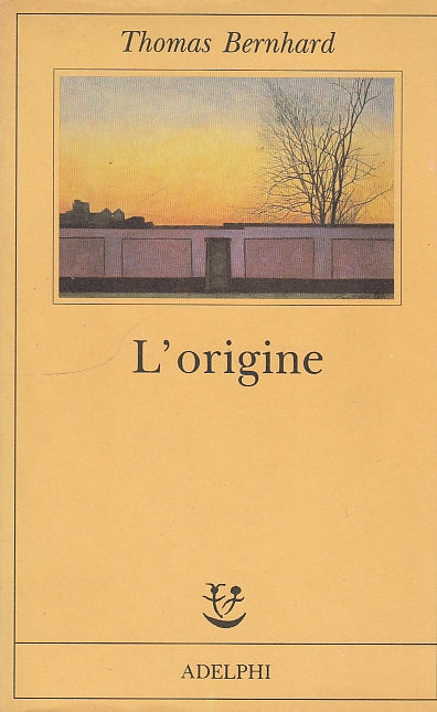 LN- L'ORIGINE - THOMAS BERNHARD - ADELPHI - FABULA -- 1992 - BS - YDS567