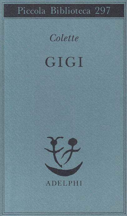 LN- GIGI - COLETTE - ADELPHI - PICCOLA BIBLIOTECA -- 1992 - BS - ZFS315