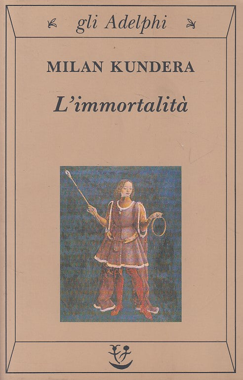 L'IMMORTALITA' - MILAN KUNDERA - ADELPHI - GLI ADELPHI -- 2000 - B - XFS