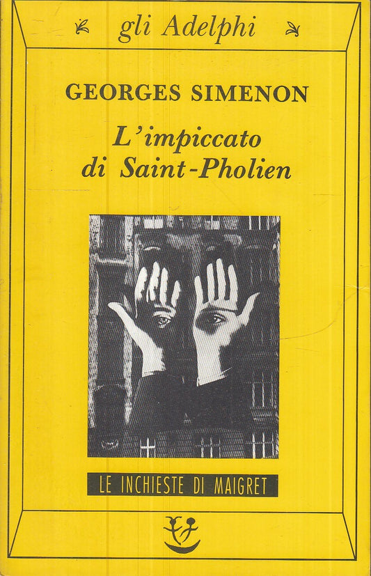 LG- L'IMPICCATO DI SAINT-PHOLIEN - SIMENON - GLI ADELPHI- MAIGRET-- 1993- B- XFS