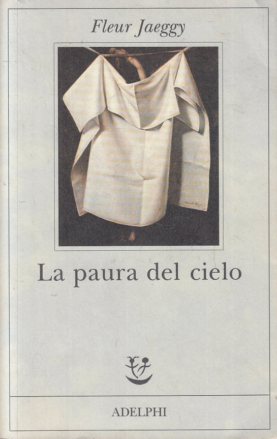 LN- LA PAURA DEL CIELO - FLEUR JAEGGY - ADELPHI --- 1994 - B - XFS