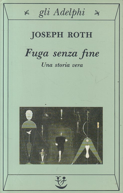 LN- FUGA SENZA FINE - JOSEPH ROTH - ADELPHI --- 1996 - B - YFS408