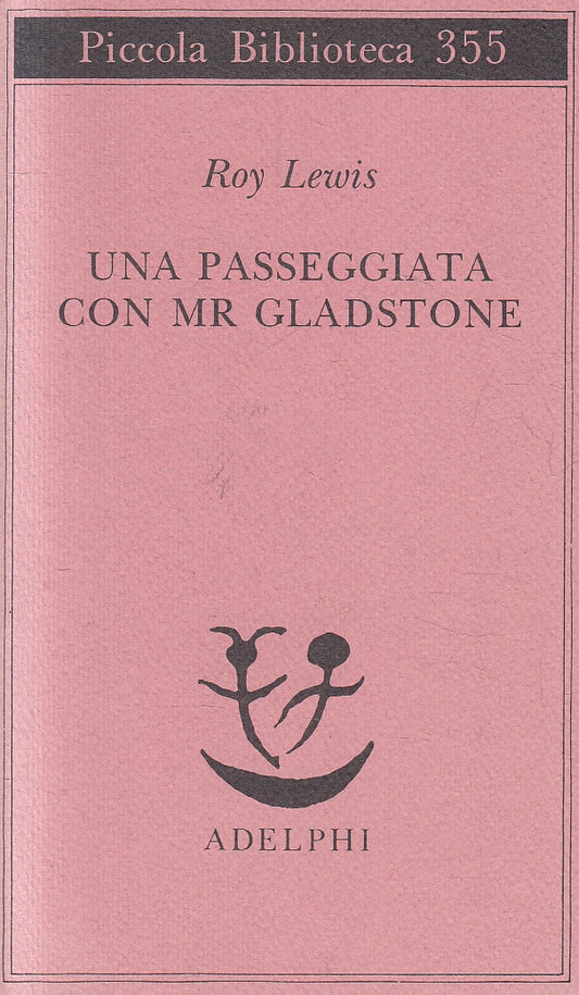 LN- UNA PASSEGGIATA CON MR GLADSTONE - ROY LEWIS - ADELPHI --- 1995 - B - XFS