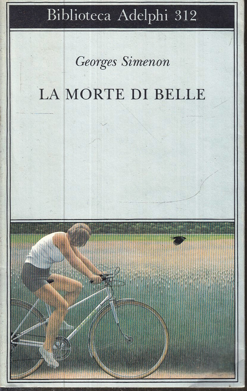 LN- LA MORTE DI BELLE - GEORGES SIMENON - BIBLIOTECA ADELPHI - 312 --- B - XFS