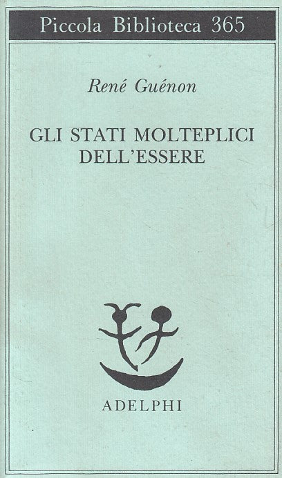 LS- GLI STATI MOLTEPLICI DELL'ESSERE - GUENON - ADELPHI --- 2003 - B - ZFS465