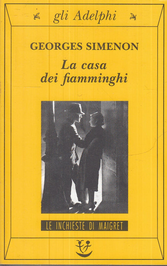 LG- LA CASA DEI FIAMMINGHI- SIMENON- GLI ADELPHI- INCHIESTE MAIGRET- 2001- B-XFS