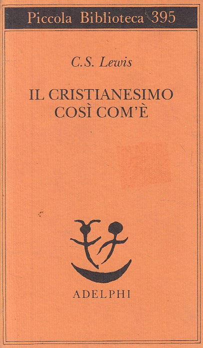 LS- IL CRISTIANESIMO COSI COM'E' - LEWIS - ADELPHI --- 2003 - BS - YFS191