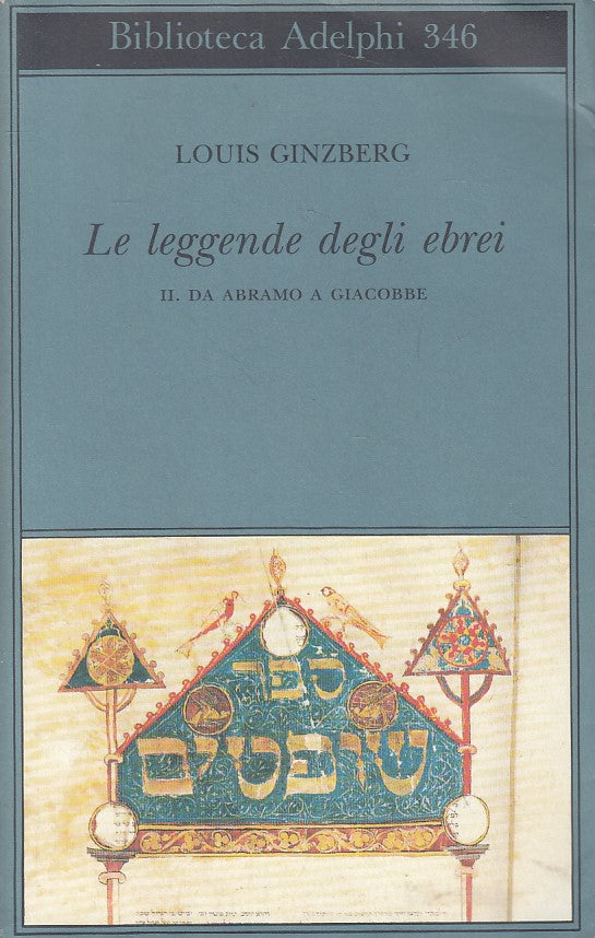 LN- LE LEGGENDE DEGLI EBREI II DA ABRAMO- GINZBERG- ADELPHI--- 1997- BS - ZFS461