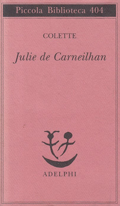 LN- JULIE DE CARNEILHAN - COLETTE - ADELPHI - BIBLIOTECA -- 1997 - B - ZFS242