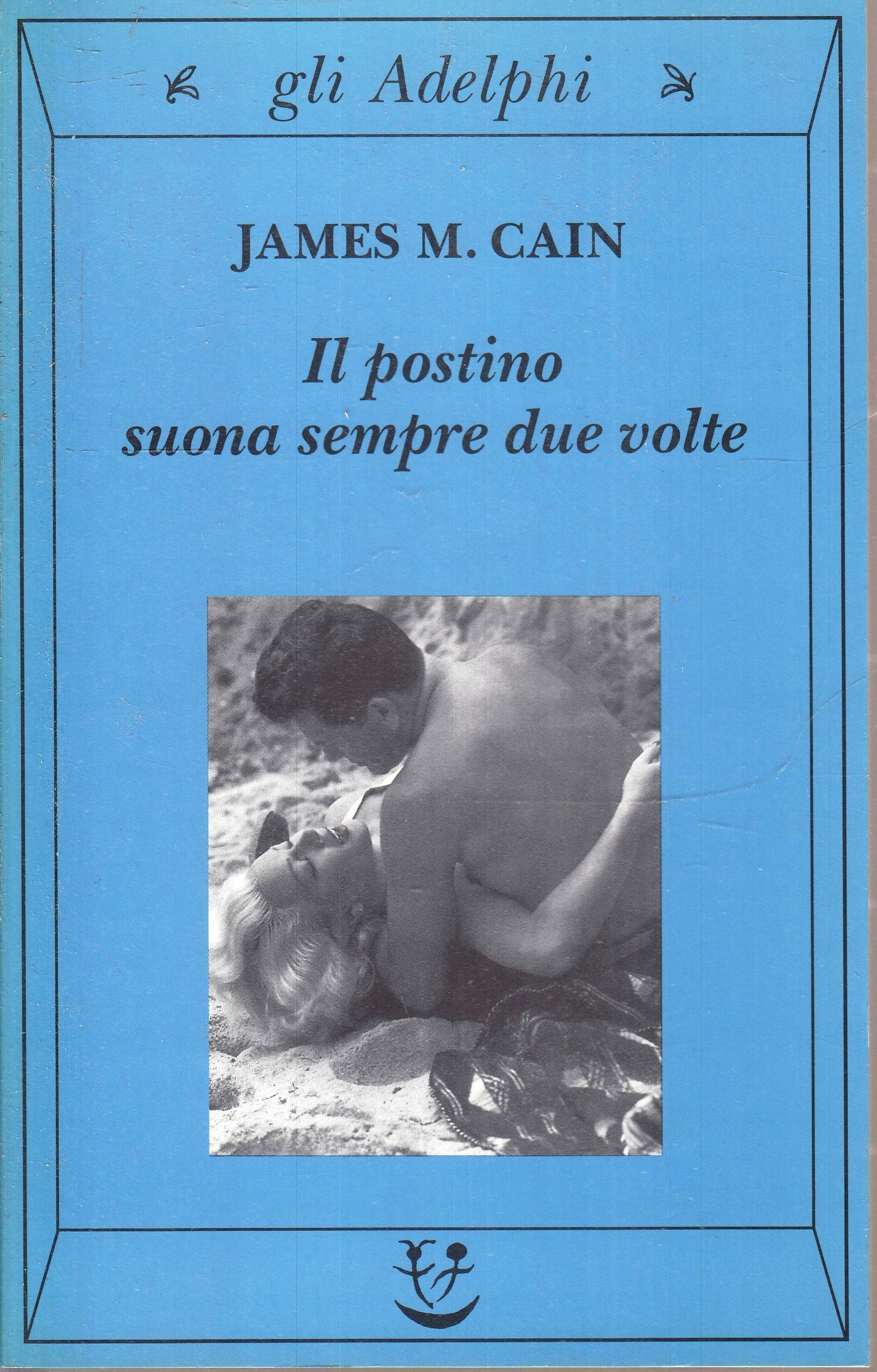 LG- IL POSTINO SUONA SEMPRE DUE VOLTE - JAMES CAIN - GLI ADELPHI--- 1999- B- XFS