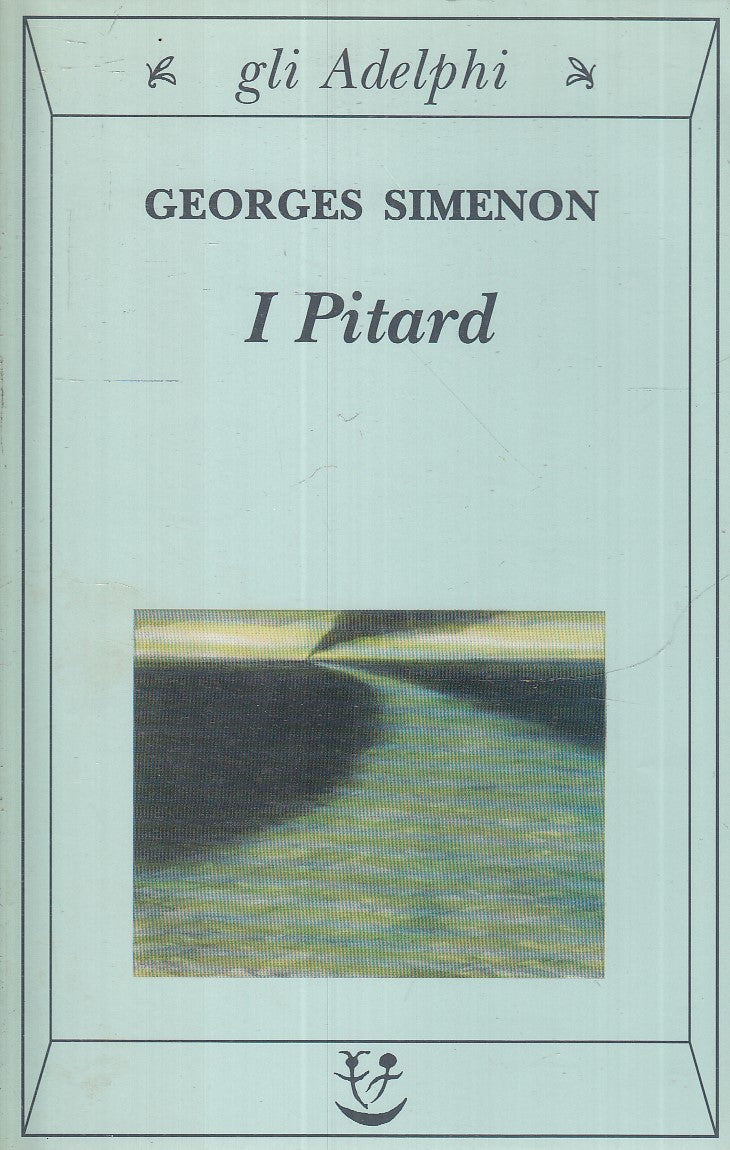 LN- I PITARD - GEORGE SIMENON - GLI ADELPHI 178 -- 2000 - B - XFS